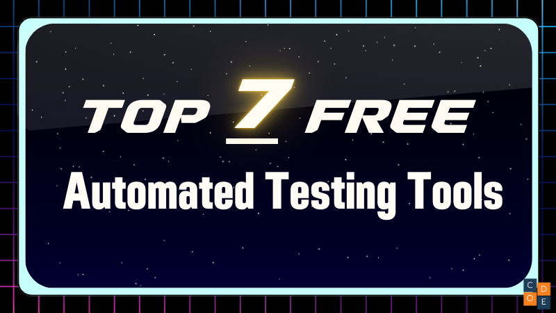 Top 7 Free Automated Testing Tools in 2024